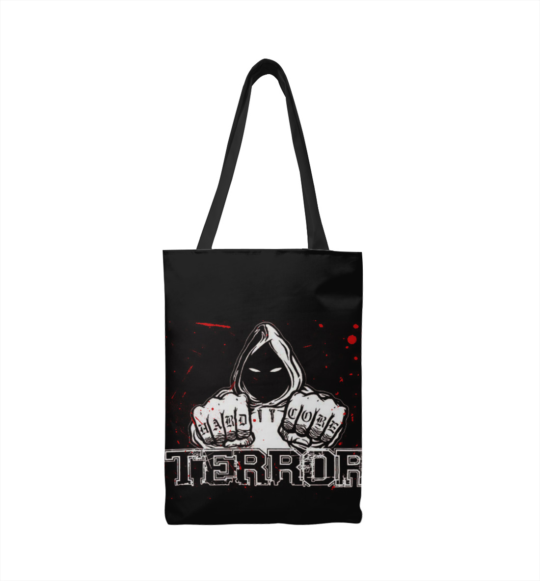 Hardcore terror 
Hardcore terror