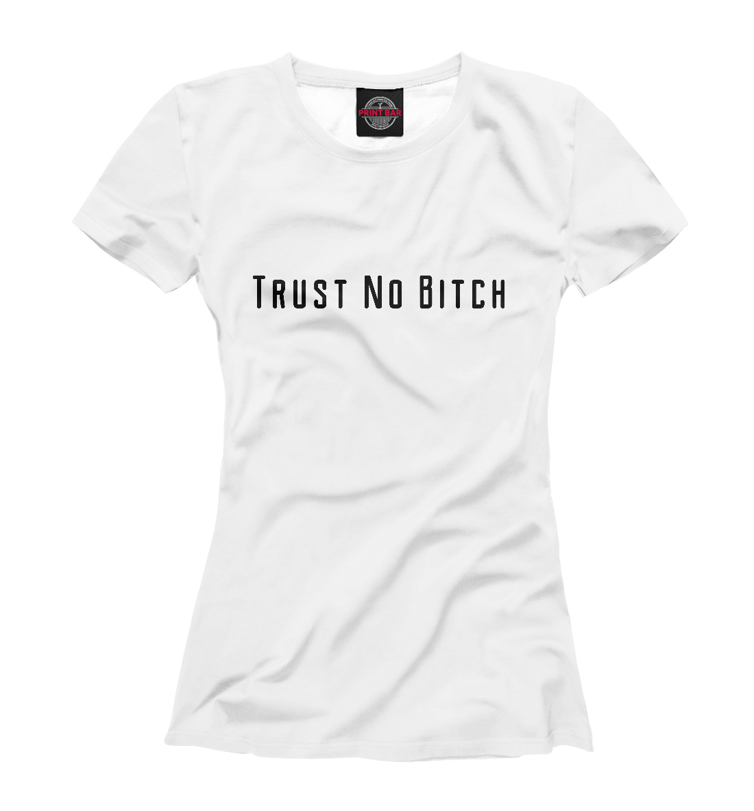 Trust No Bitch
Trust No Bitch