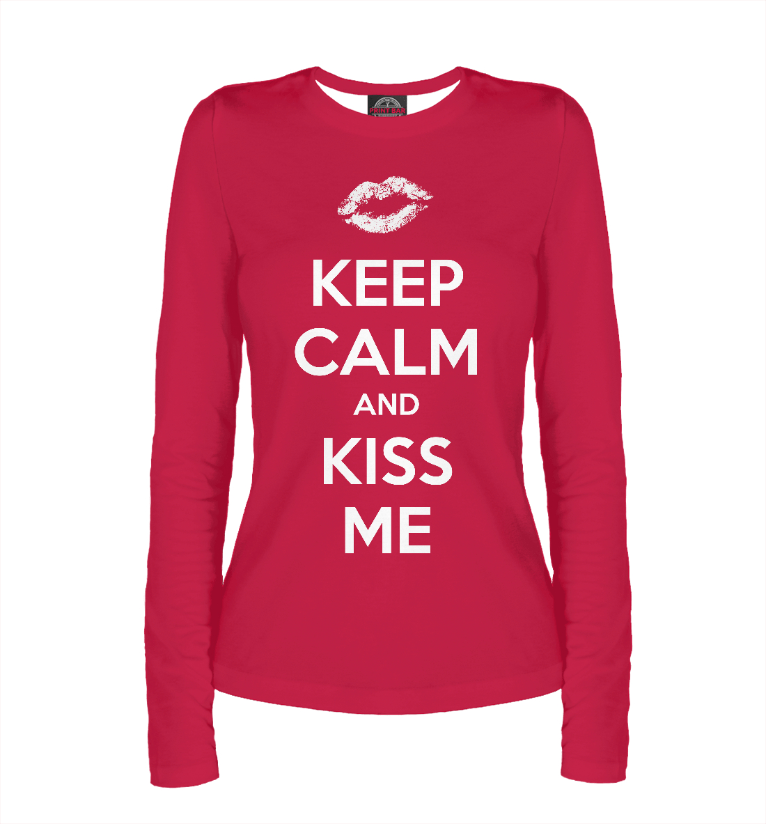 

Keep calm and kiss me