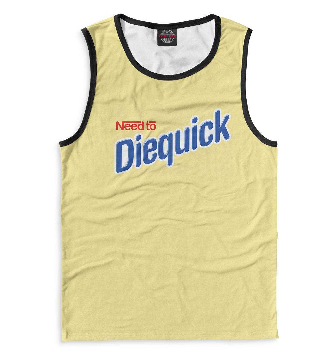 

Need to Diequick