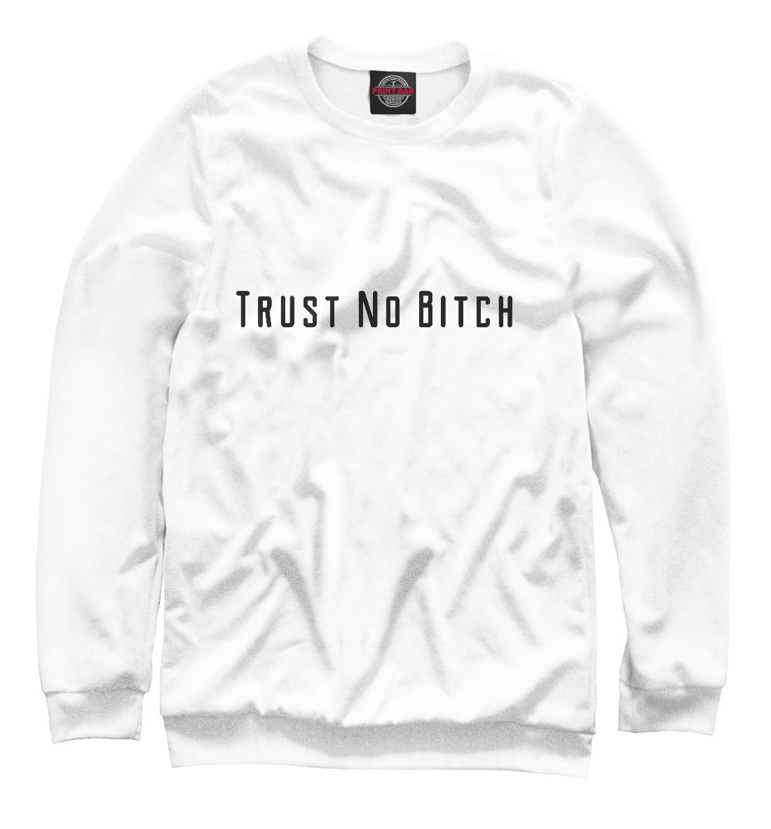 

Trust No Bitch