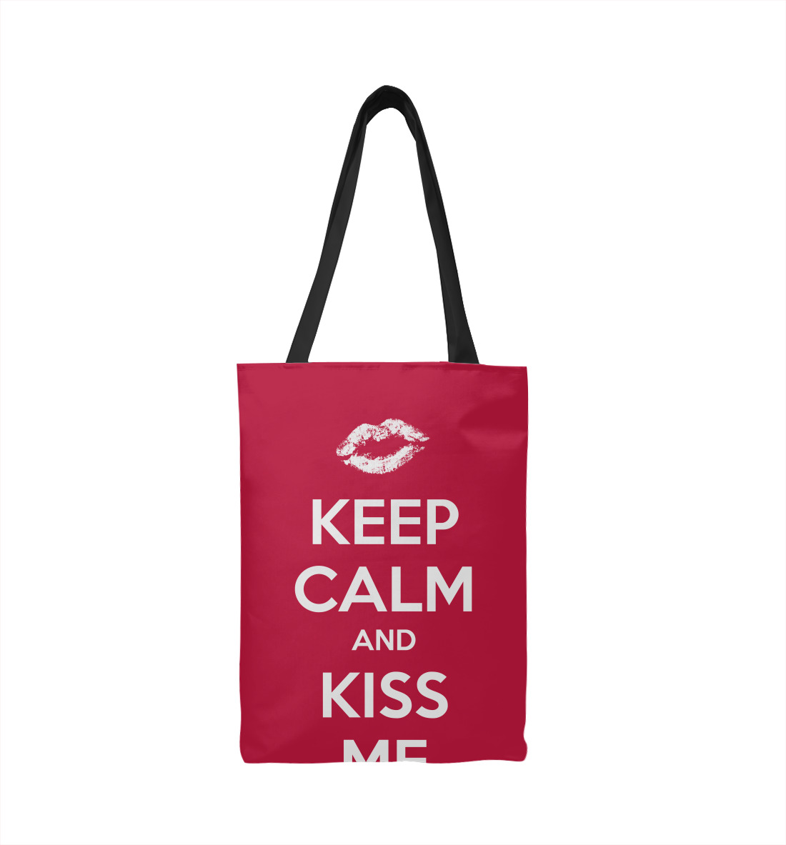 

Keep calm and kiss me