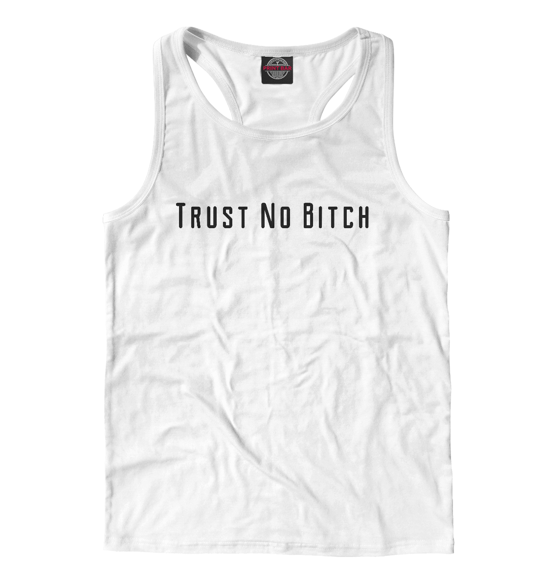 

Trust No Bitch