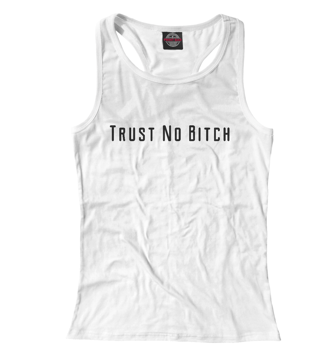 

Trust No Bitch