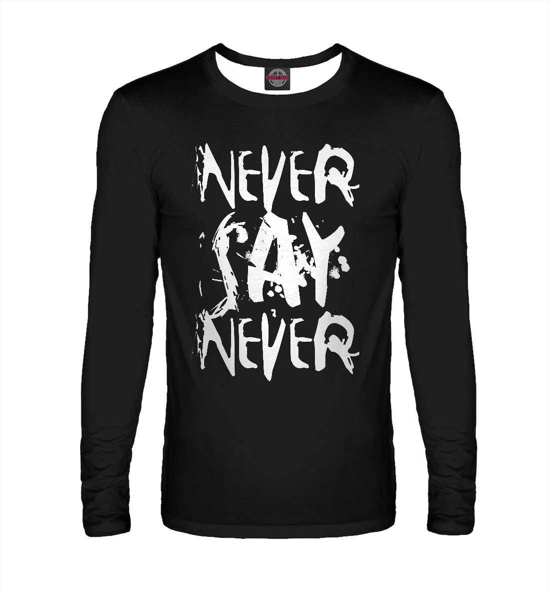 

Never say never