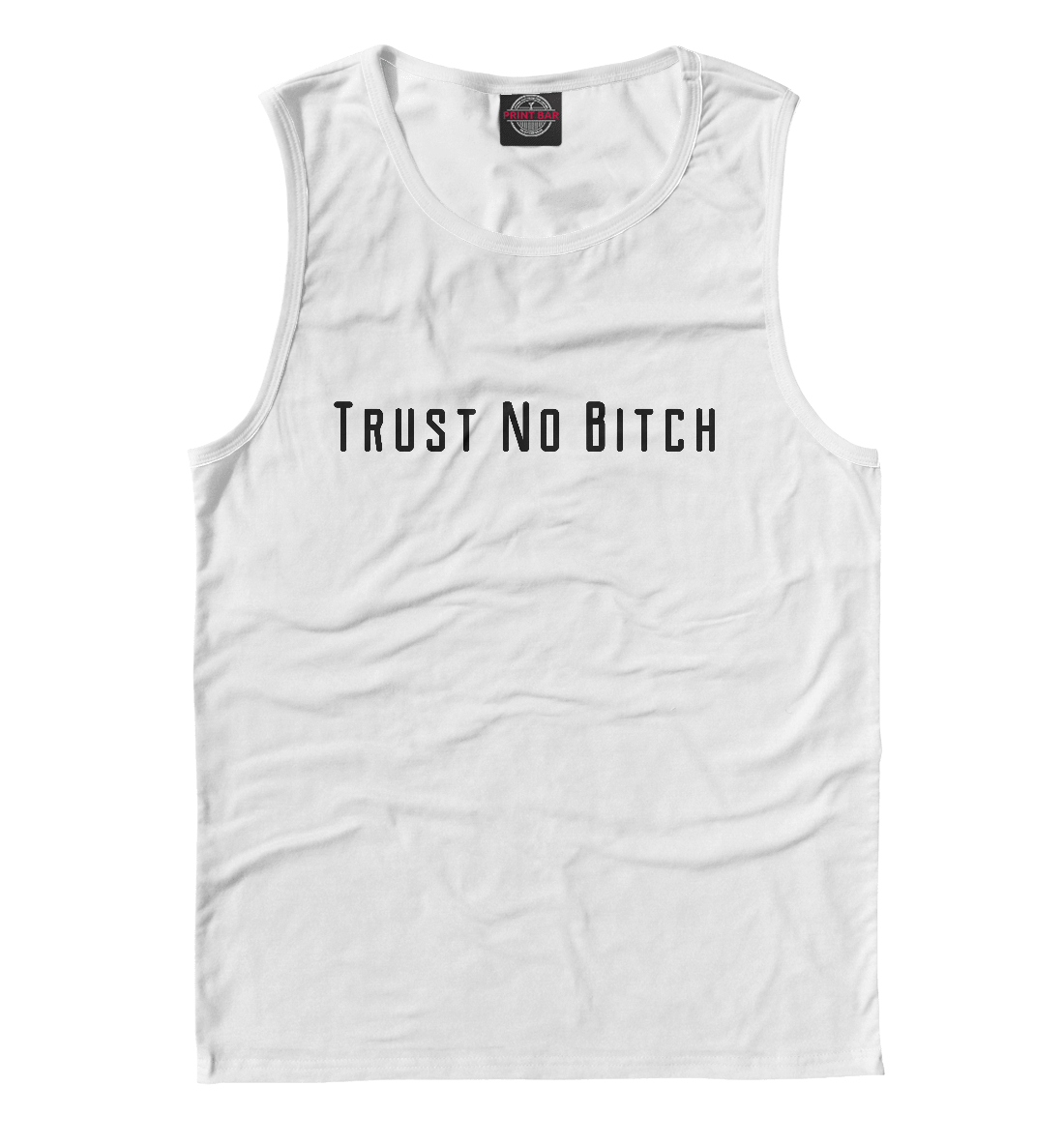 

Trust No Bitch