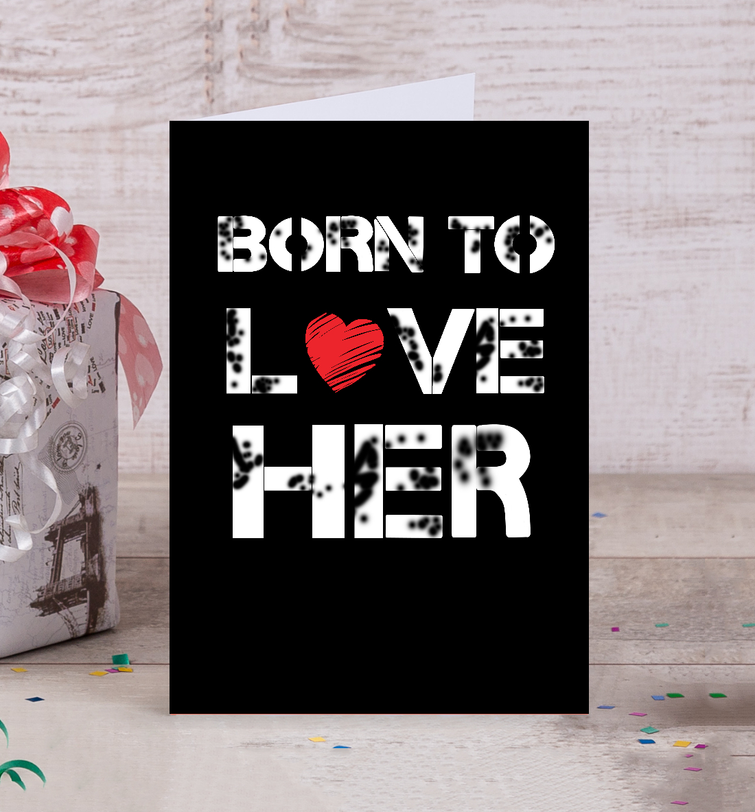 

Born to love HER