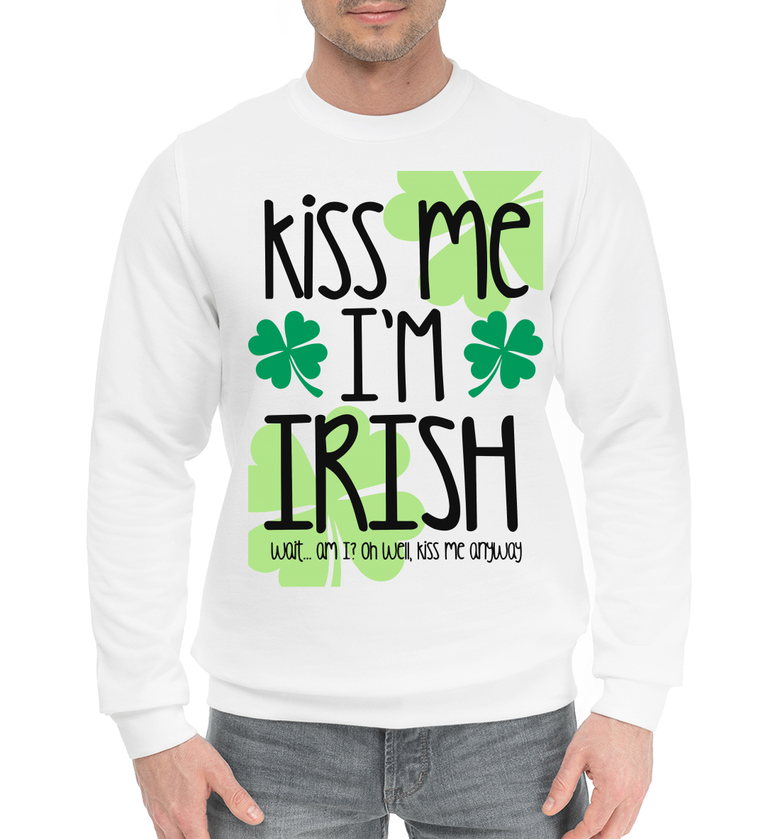 

Kiss me I'm Irish