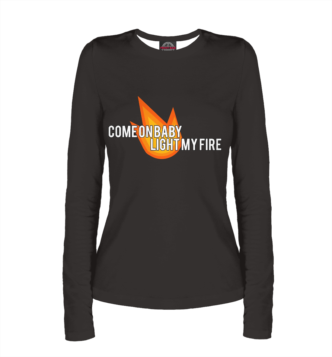 

Come on baby light my fire