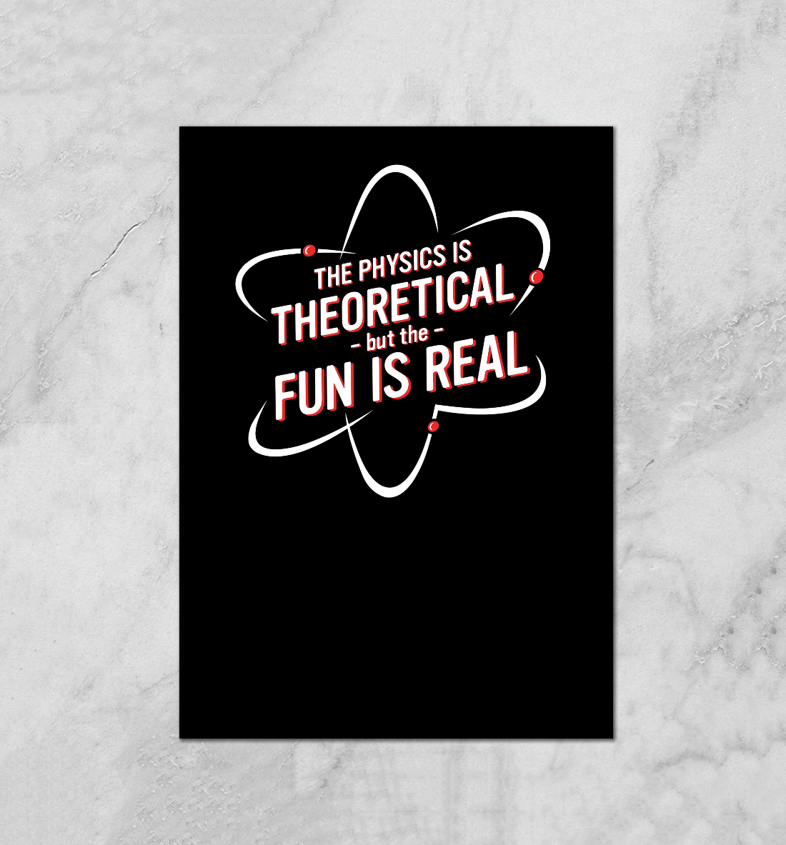 

The Physics is Theoretical But the Fun is Real