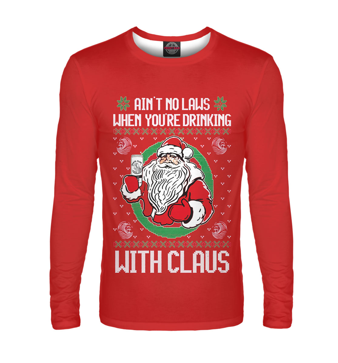 

Ain't no laws when you're drinking with claus