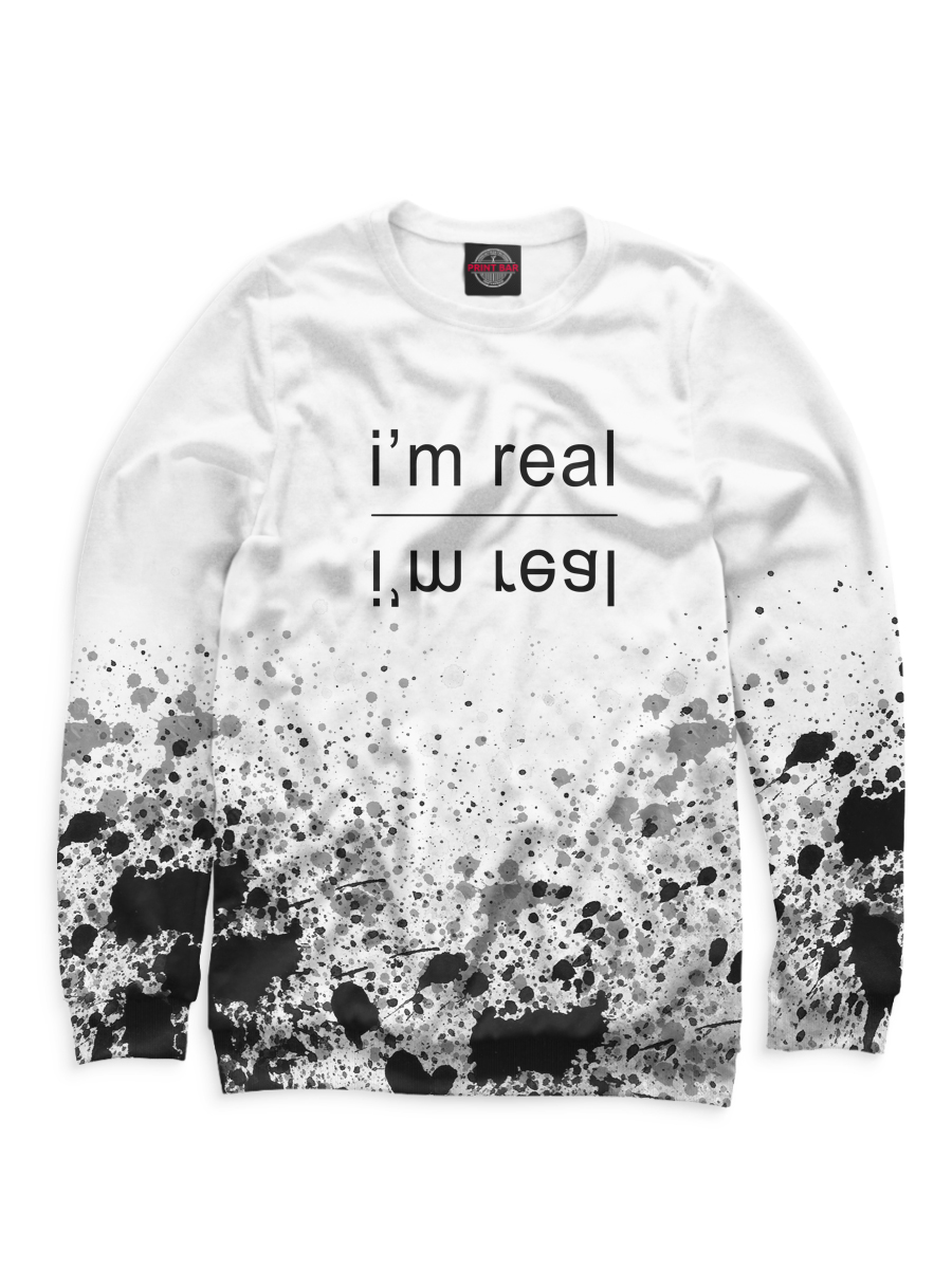 

I'm real