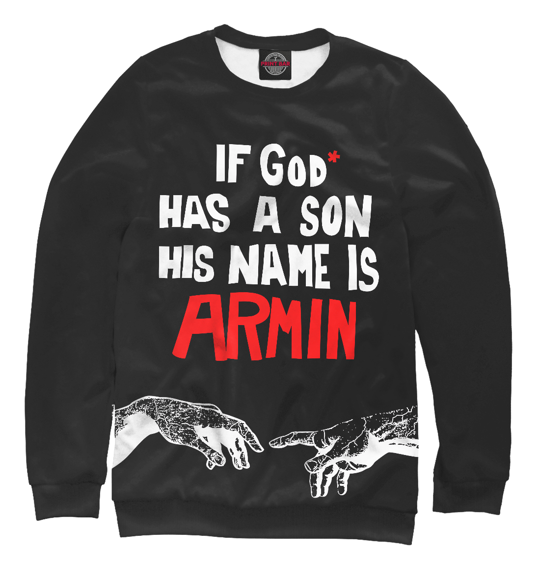 

If God has a son his name Armin