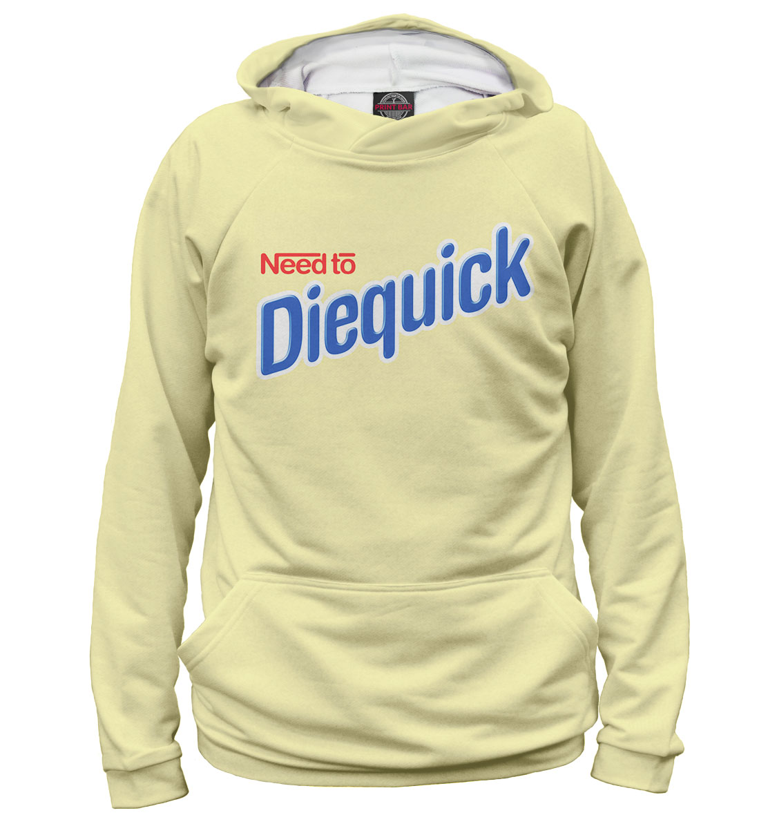 

Need to Diequick