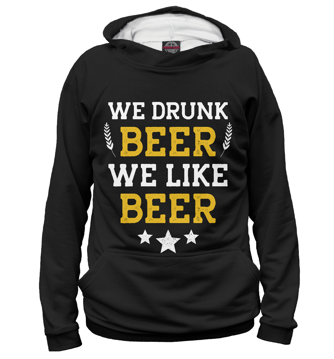 

We drunk beer we like beer