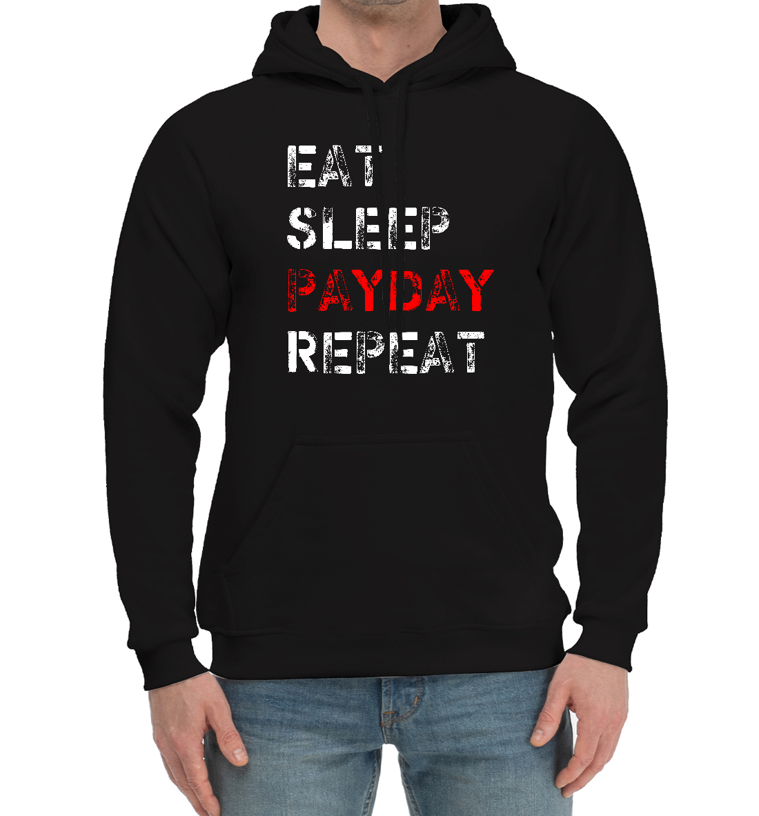 

Eat Sleep Payday Repeat