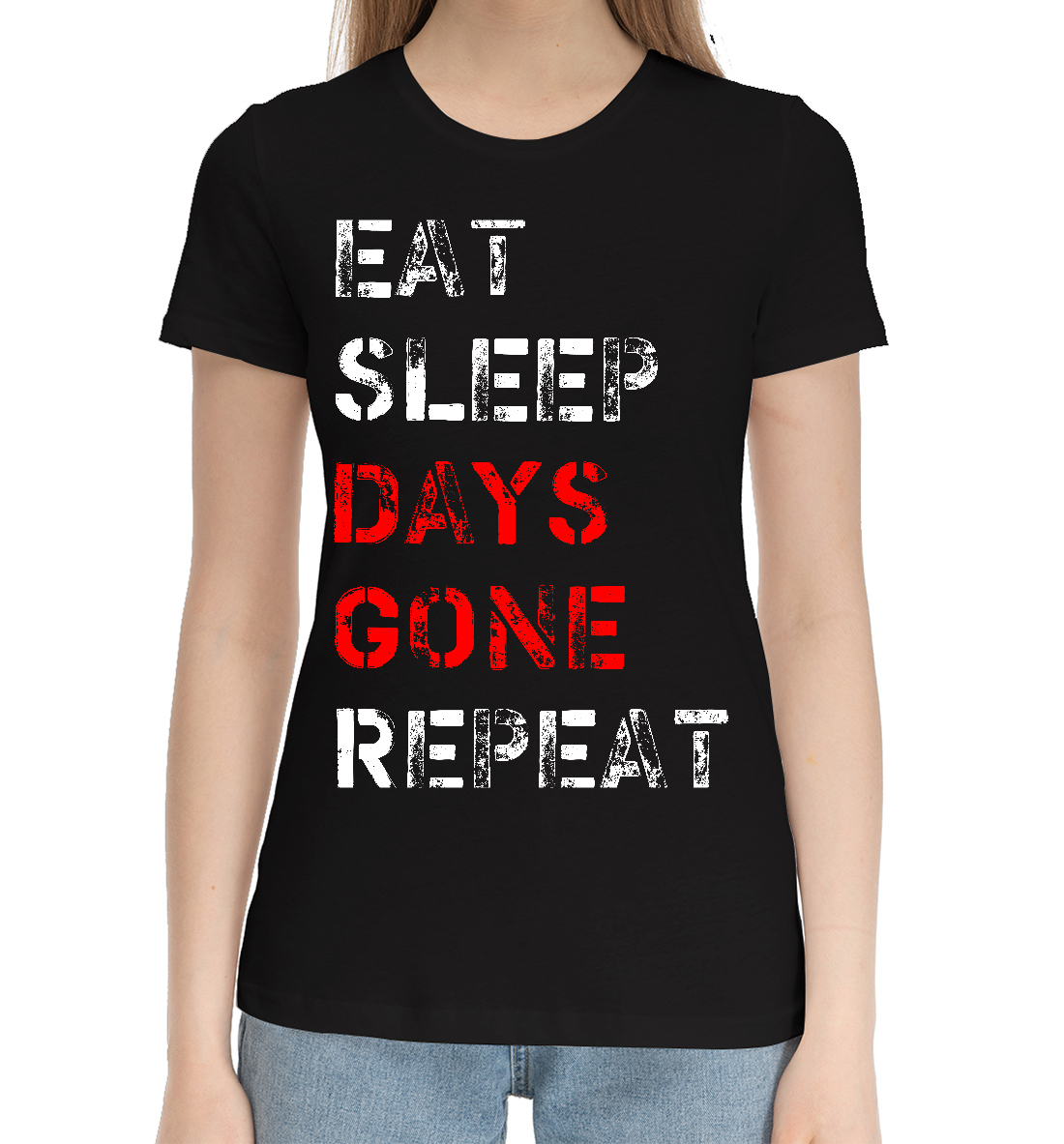 

Eat Sleep Days Gone Repeat