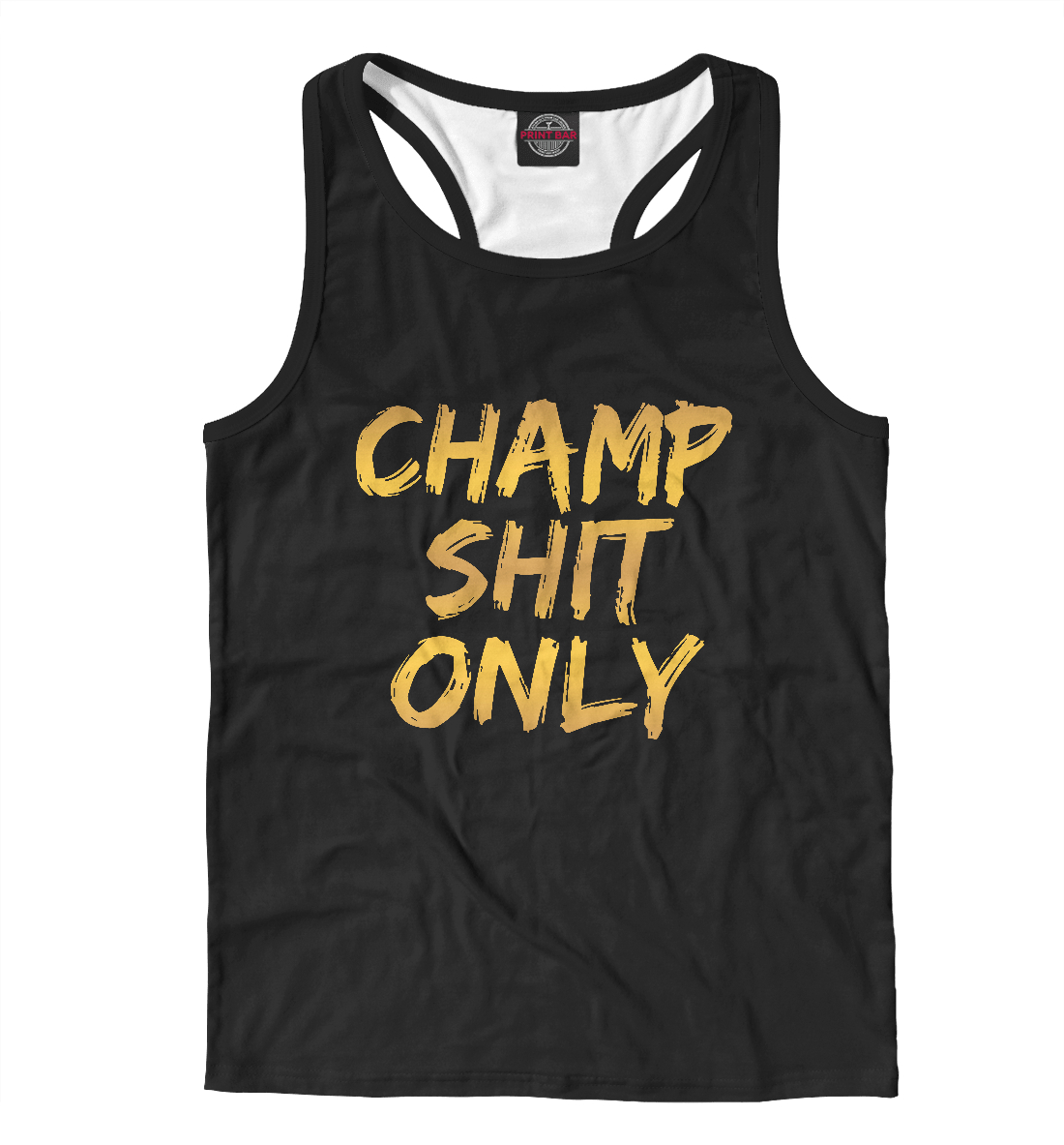 

Champ shit only