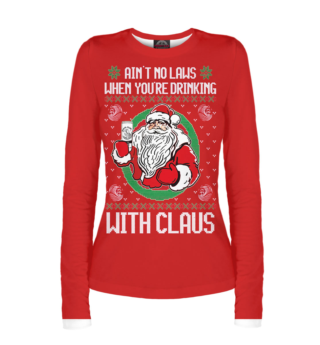 

Ain't no laws when you're drinking with claus