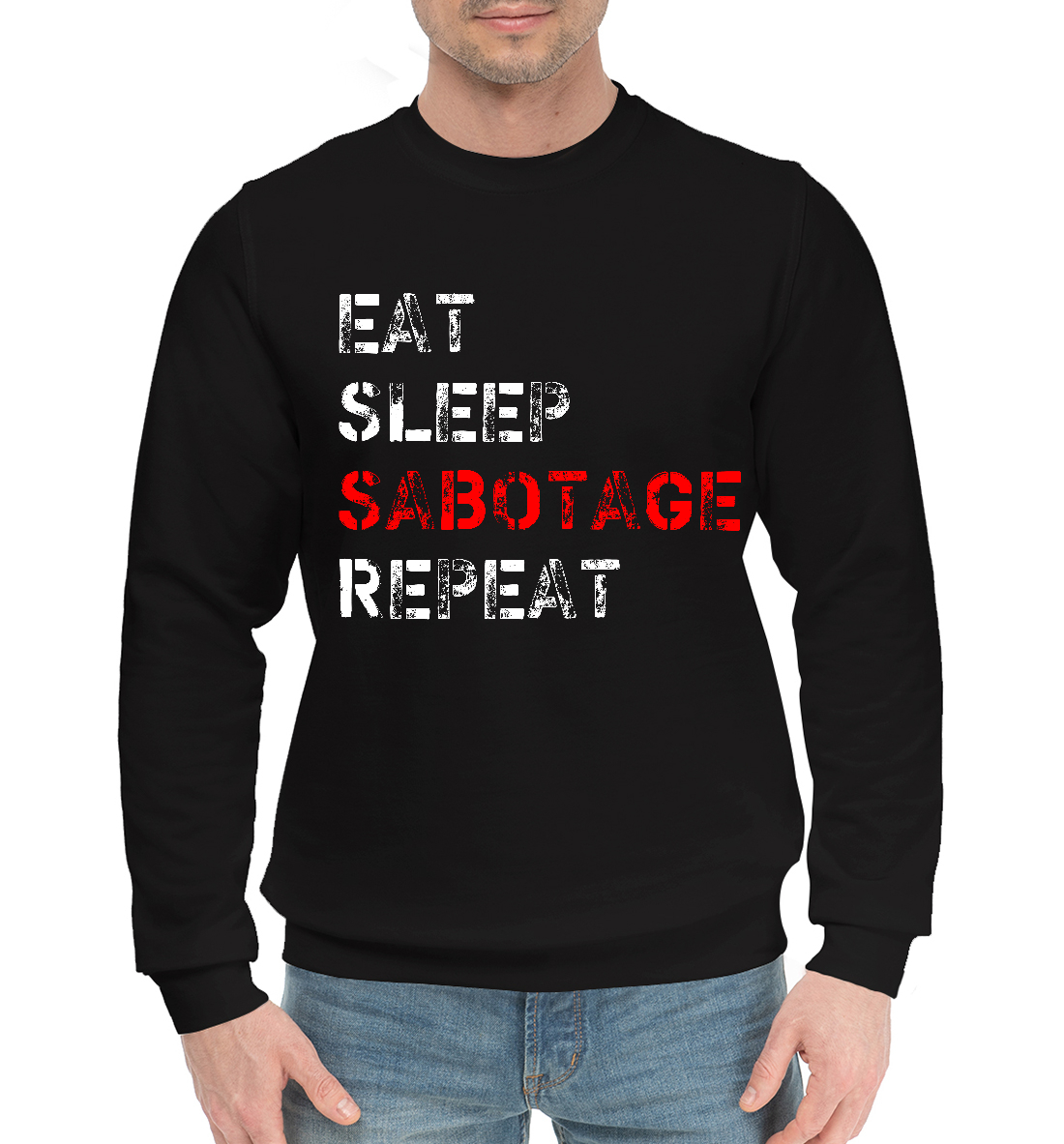 

Eat Sleep Sabotage Repeat