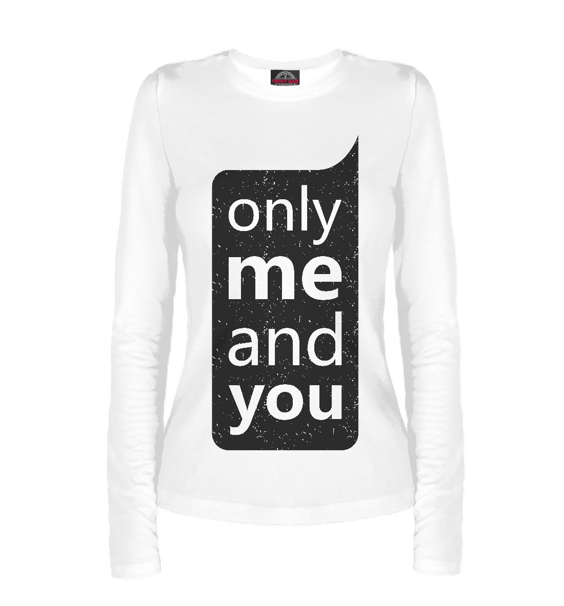 

Only me and you