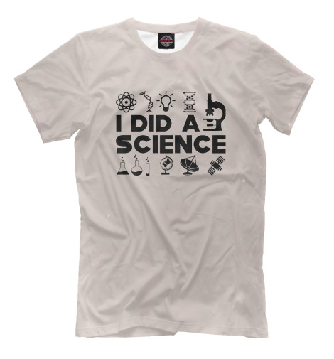 

Мужская футболка I did a science