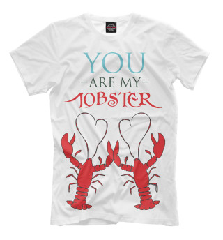 Мужская футболка You are my lobster