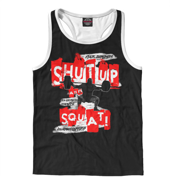 Мужская майка-борцовка с изображением Shut up and squat цвета Белый