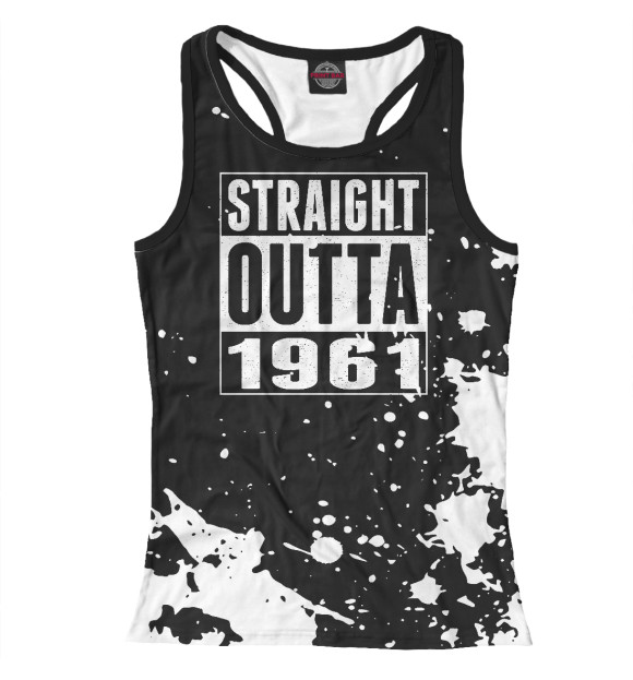 Женская майка-борцовка с изображением Straight Outta 1961 цвета Белый