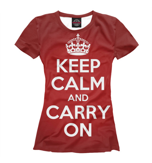 Женская футболка с изображением Keep calm and carry on цвета Белый
