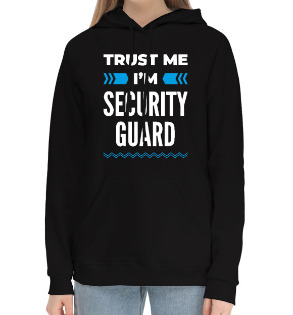 Женский хлопковый худи с изображением Trust me I'm Security guard цвета Черный