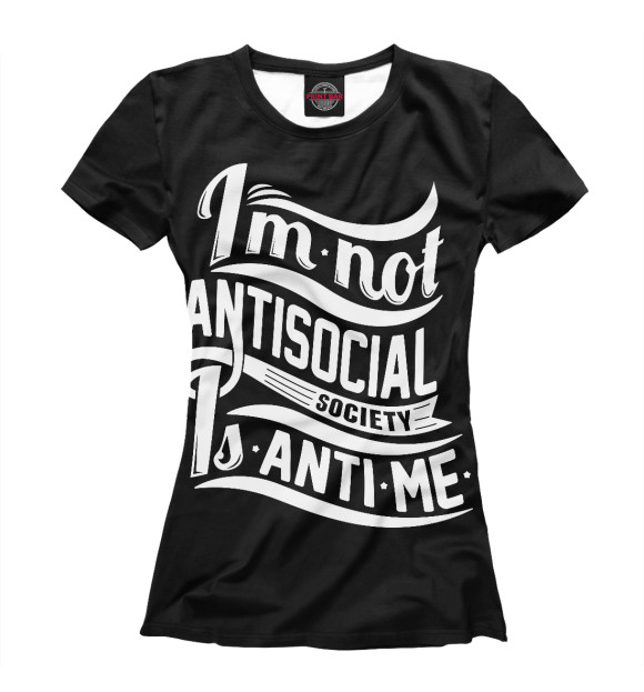 Женская футболка с изображением Antisocial цвета Белый