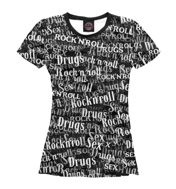 Женская футболка с изображением Sex, Drugs & Rock'n'Roll цвета Белый