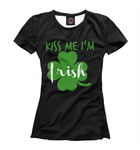 Женская футболка с изображением Kiss me I'm Irish цвета Белый