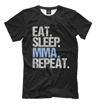 Eat - Sleep - MMA