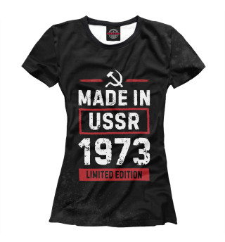 Женская футболка Made In 1973 USSR