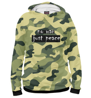NO WAR. JUST PEACE.
