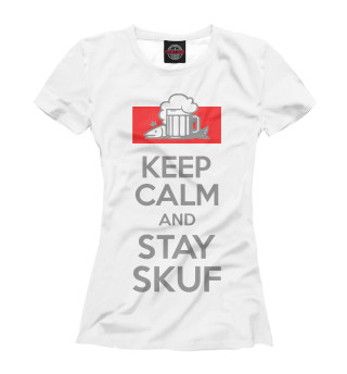 Женская футболка Keep calm and stay skuf