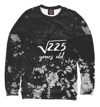 Свитшот для девочек Born 15 Years Old Birth