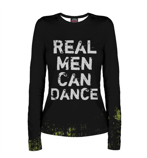Женский лонгслив с изображением Real Men Can Dance цвета Белый