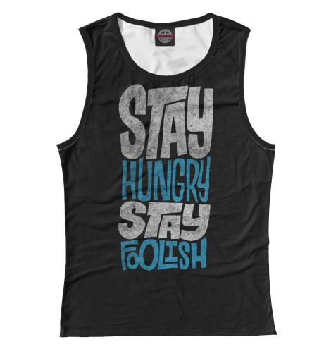

Майки Print Bar, Белый, Stay Hungry Stay Foolish