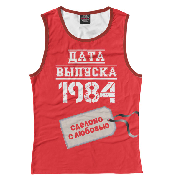 Женская майка с изображением Дата выпуска 1984 цвета Белый