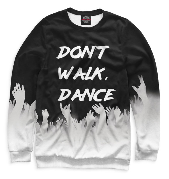 Мужской свитшот с изображением Don't Walk, Dance цвета Белый