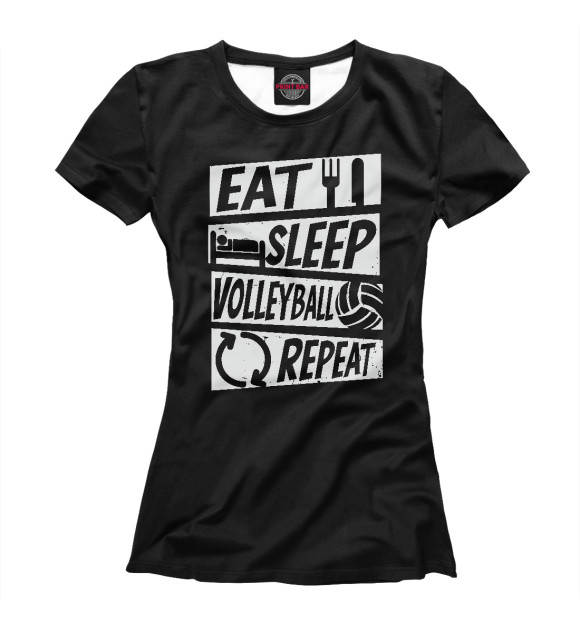Женская футболка с изображением Eat, Sleep, Volleyball цвета Белый
