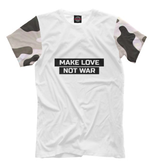 Мужская футболка MAKE LOVE NOT WAR