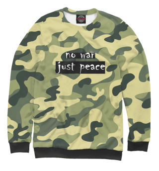 NO WAR. JUST PEACE.
