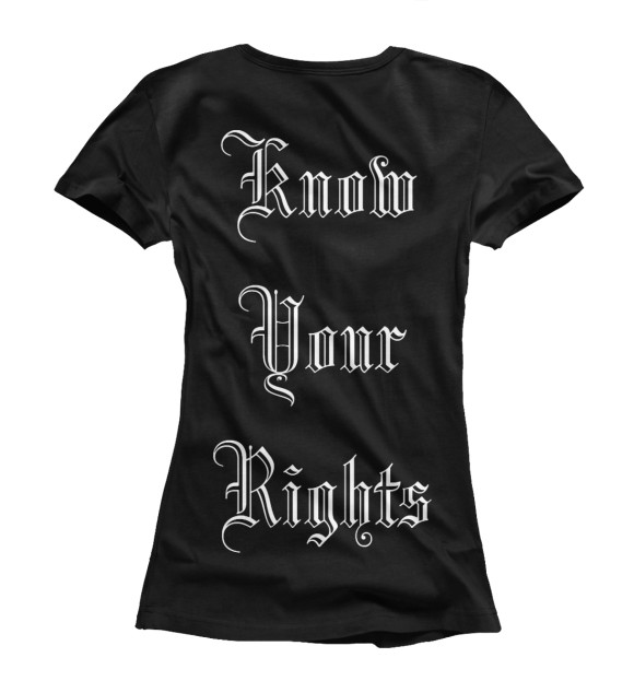 Женская футболка с изображением KNOW YOUR RIGHTS цвета Белый