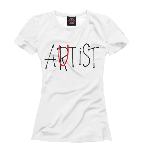 Женская футболка с изображением Artist / Autist оно цвета Белый