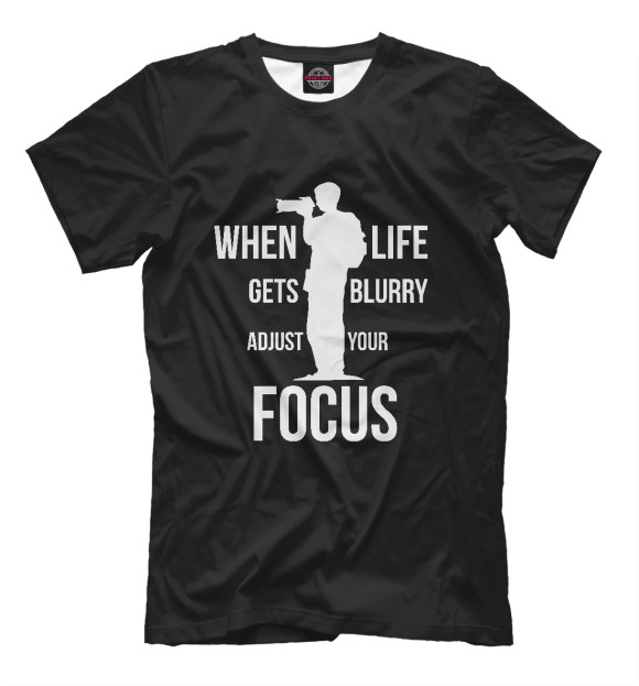 Мужская футболка с изображением When life gets blurry, adjust your Focus цвета Черный
