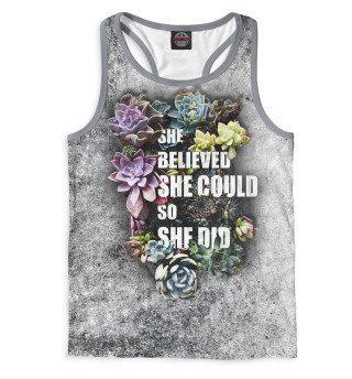 She Believed She Could So She Did